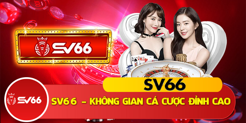 Ưu điểm nhà cái SV66